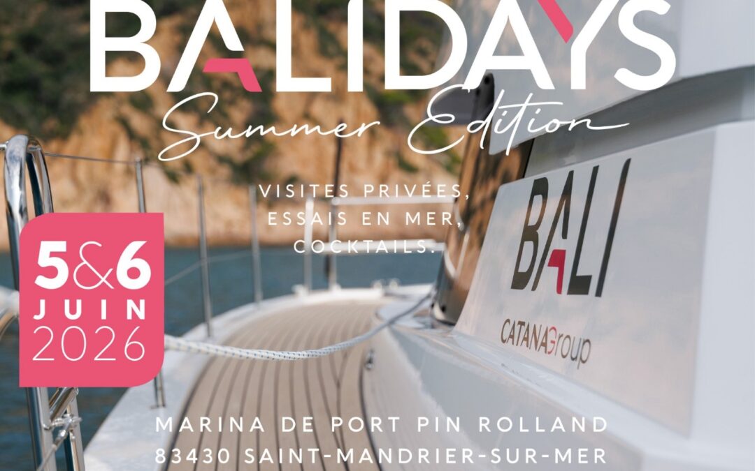 Brise Marine Yachting a le plaisir de vous inviter aux Bali Days Summer Edition